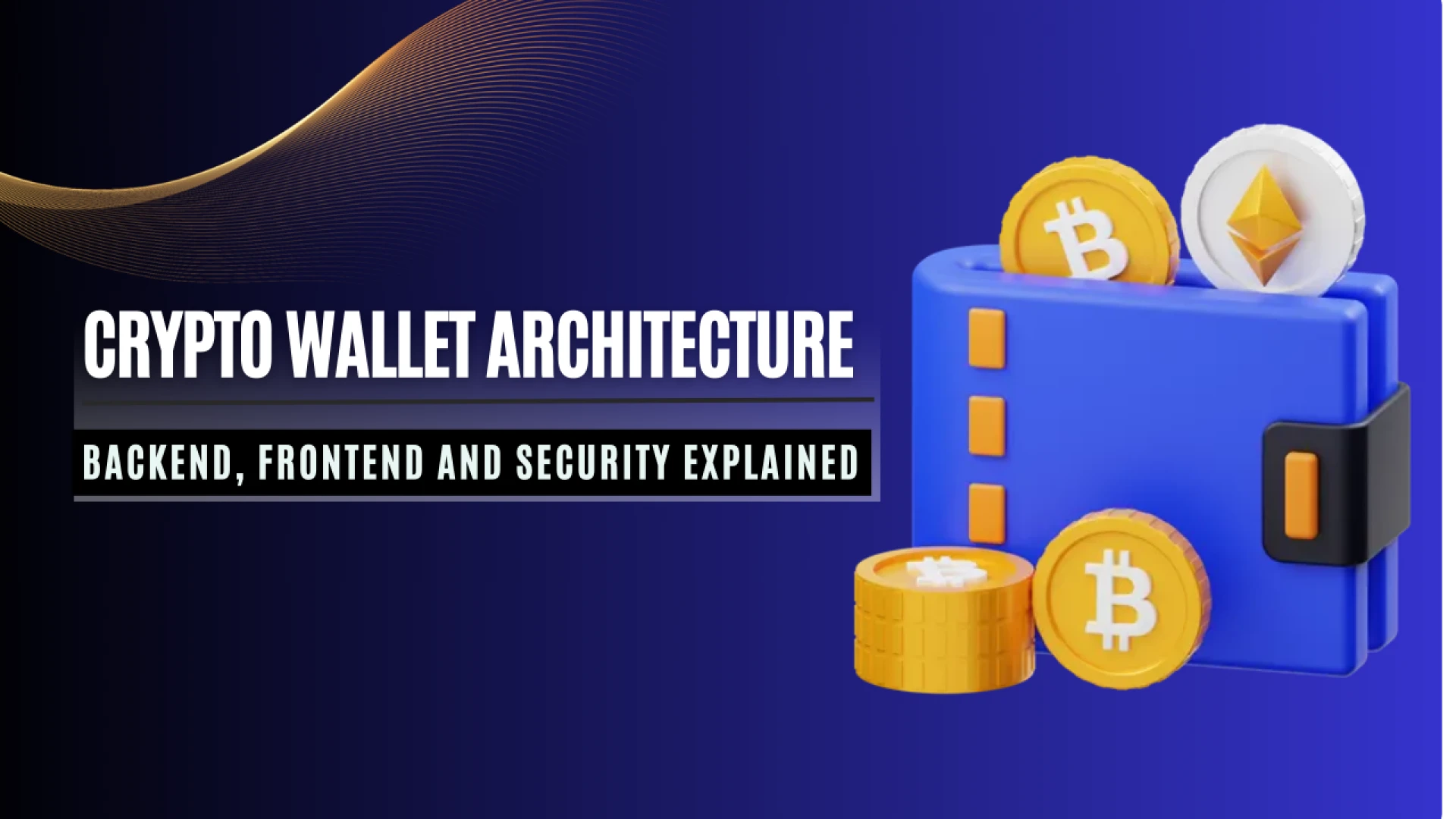 Crypto Wallet Architecture: Backend, Frontend and Security Explained