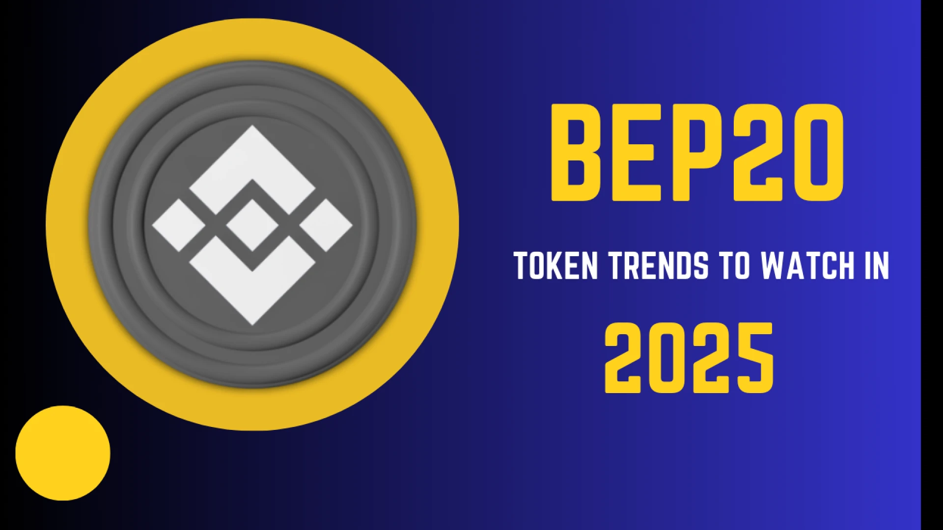 BEP20 Token Trends to Watch in 2025