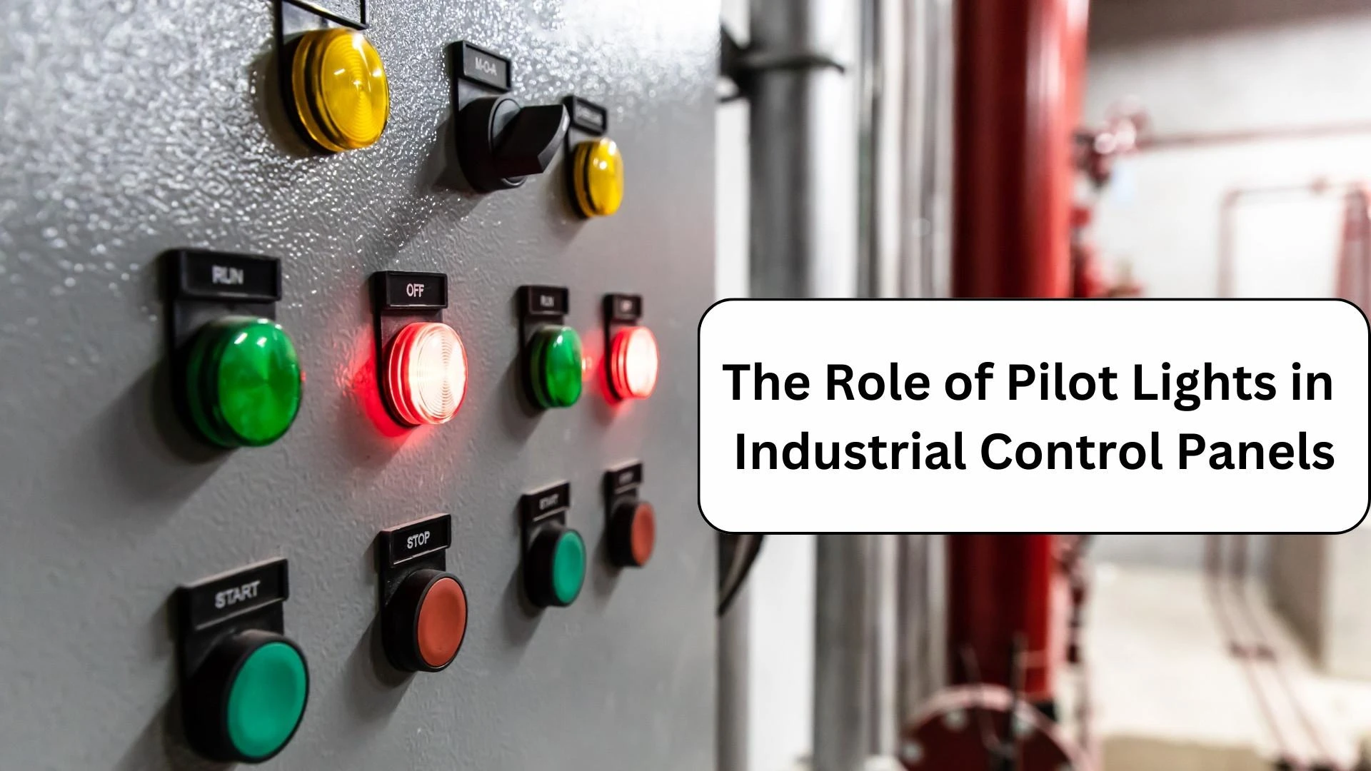 The Role of Pilot Lights in Industrial Control Panels