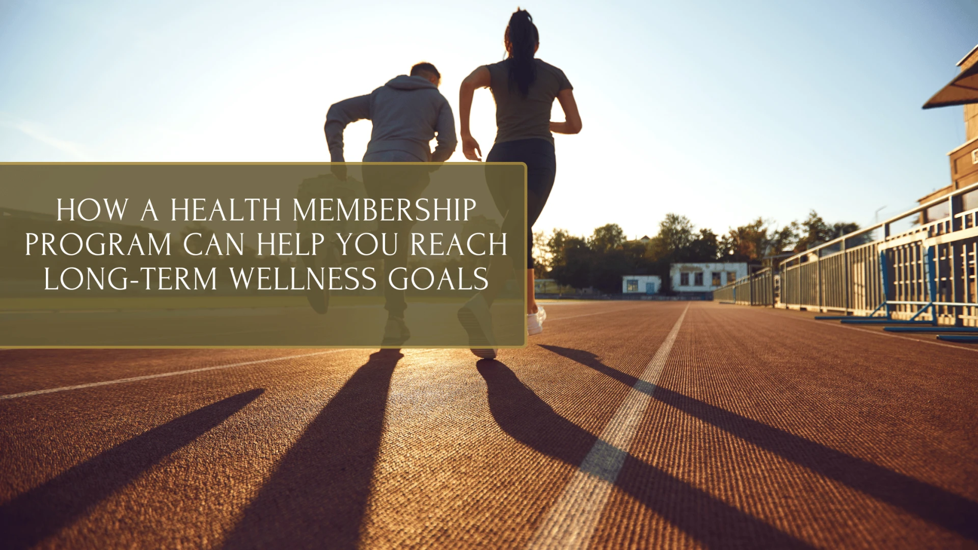 How a Health Membership Program Can Help You Reach Long-Term Wellness Goals