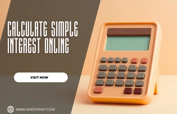 Calculate Simple Interest Online: Fast, Accurate & Free Tools for Smarter Financial Planning