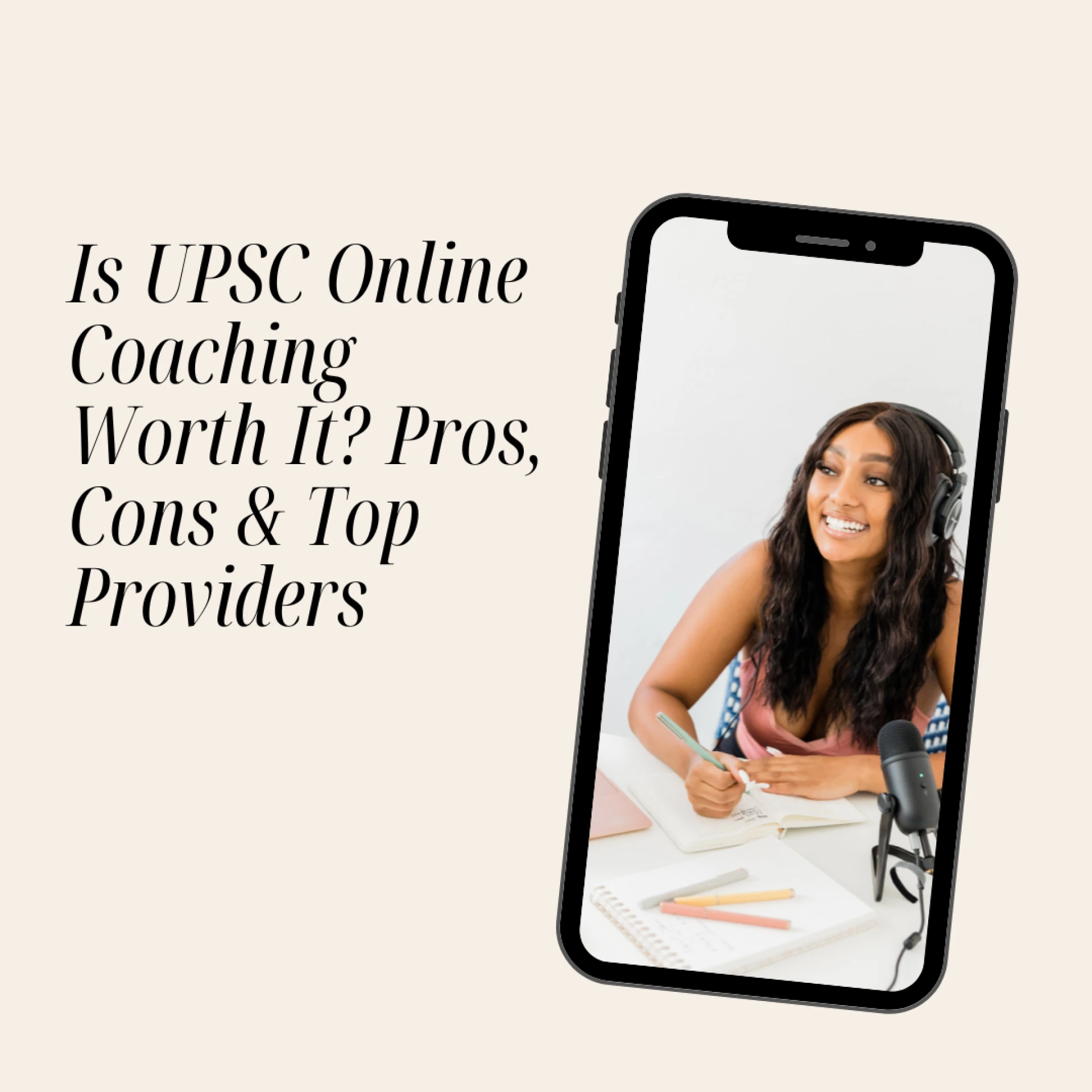 Is UPSC Online Coaching Worth It? Pros, Cons & Top Providers