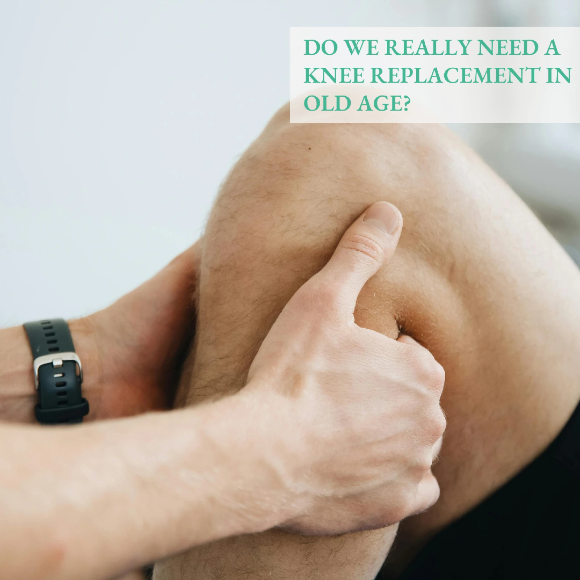 Do we really need a knee replacement in old age?