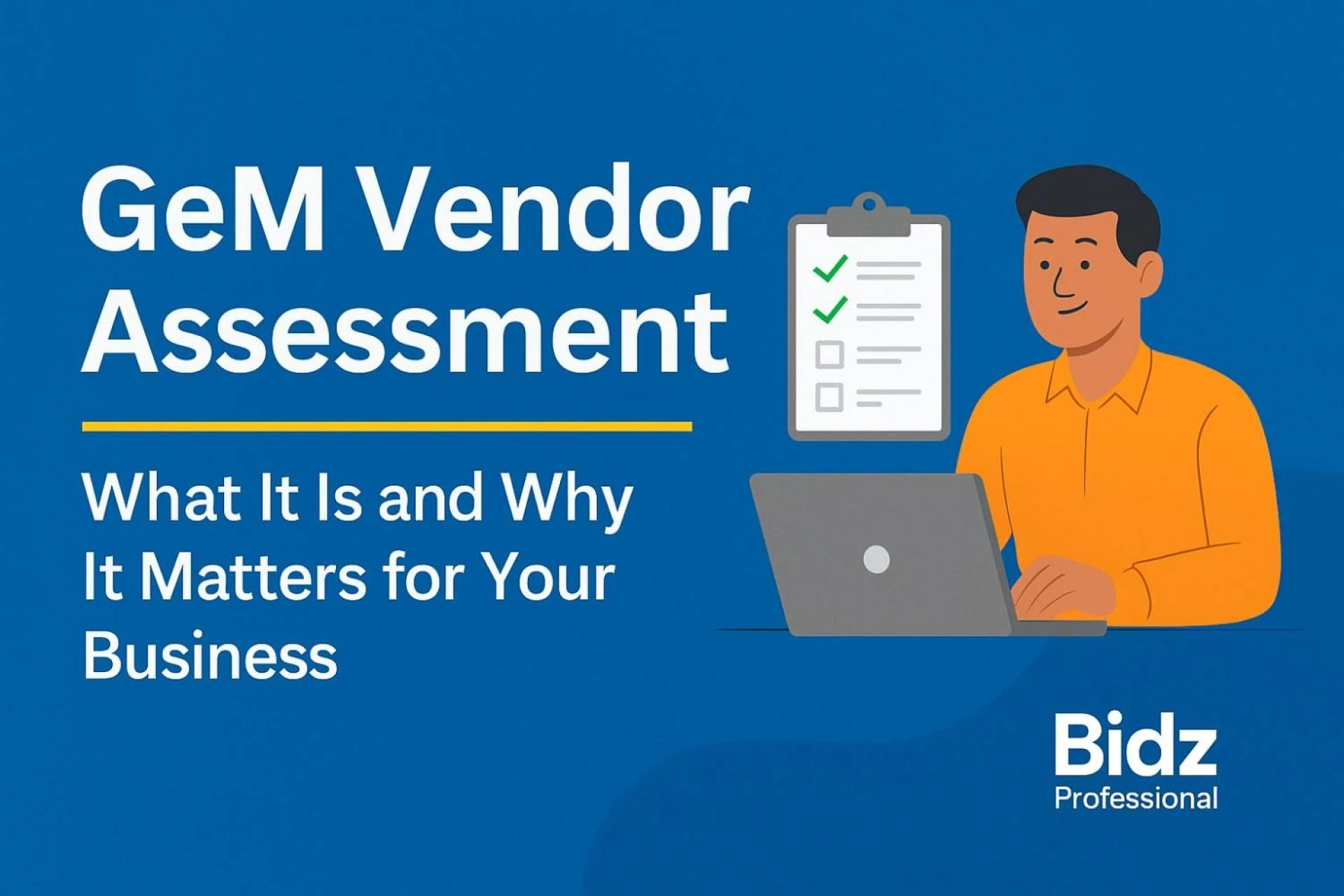 GeM Vendor Assessment: What It Is and Why It Matters for Your Business