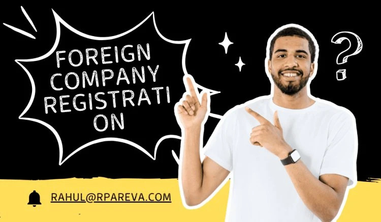 Top Legal Requirements for Foreign Company Registration in India
