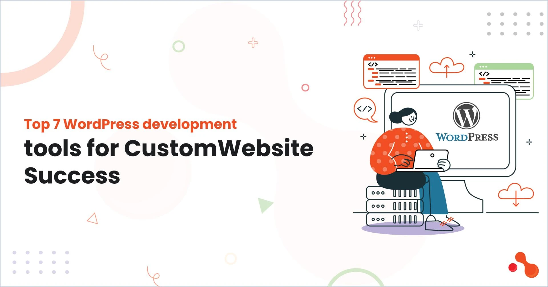 Top 7 WordPress development tools for Developers (Free & Premium)