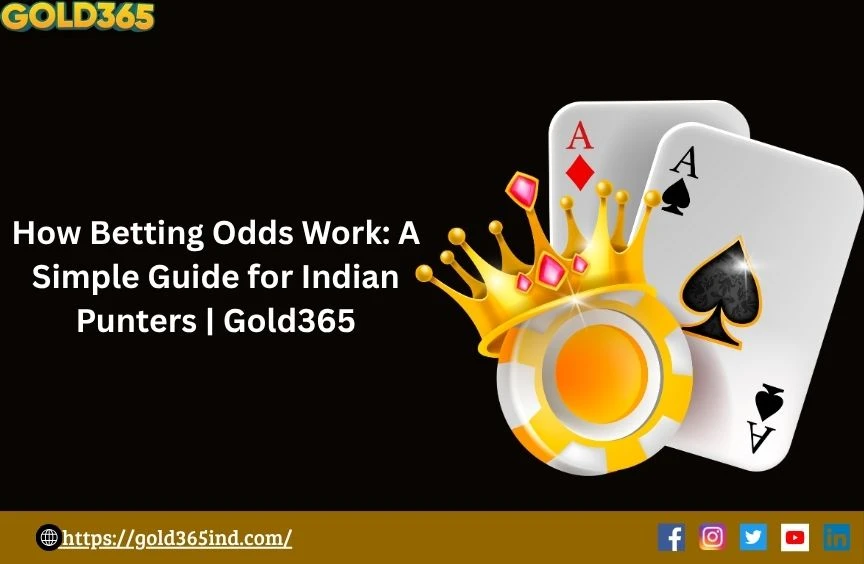 How Betting Odds Work: A Simple Guide for Indian Punters | Gold365