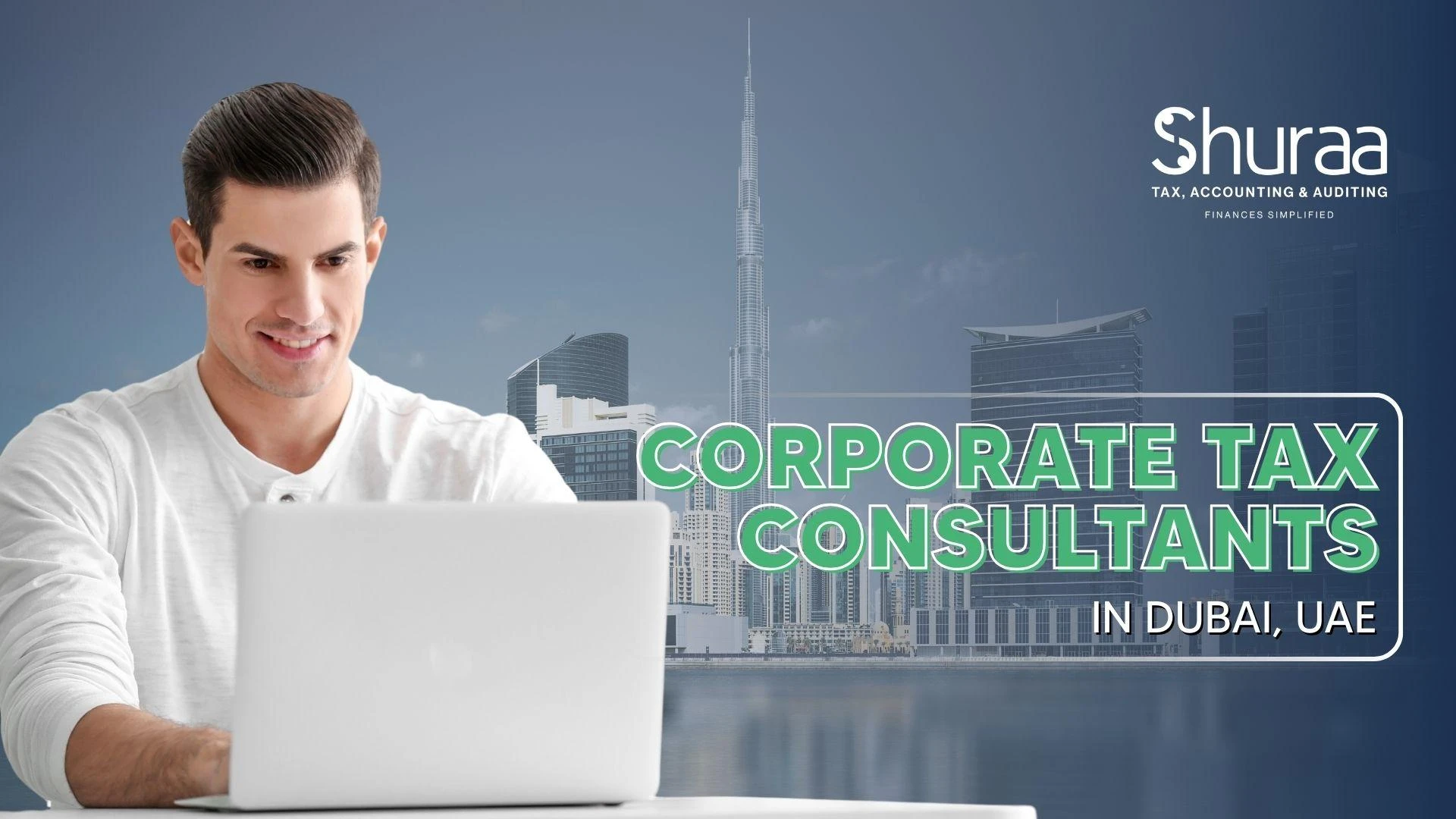 Choosing the Right Dubai Corporate Tax Consultant for Your Business 