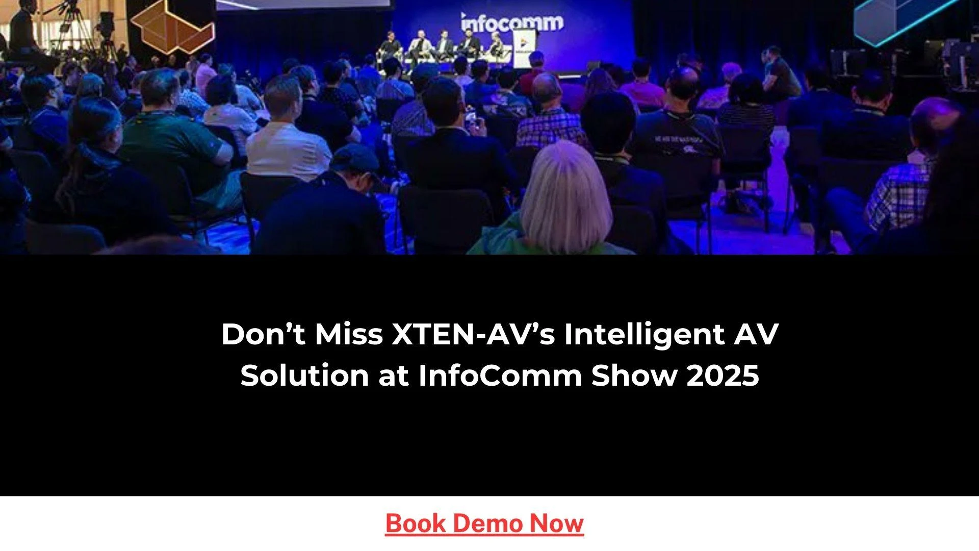 Don’t Miss XTEN-AV’s Intelligent AV Solution at InfoComm Show 2025