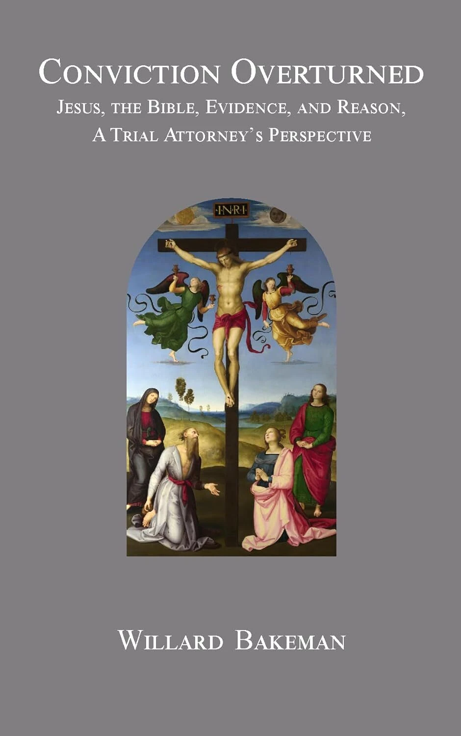 New Book by Trial Attorney, Conviction Overturned, Spurs Debate on Christianity's Core Claims