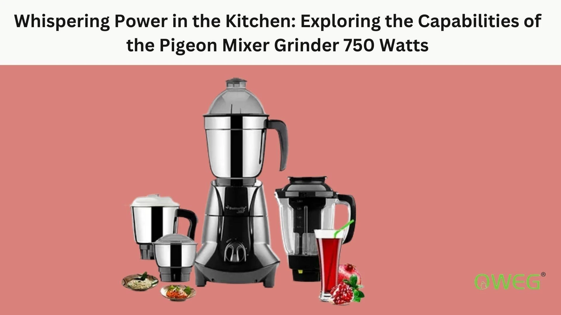 Whispering Power in the Kitchen: Exploring the Capabilities of the Pigeon Mixer Grinder 750 Watts