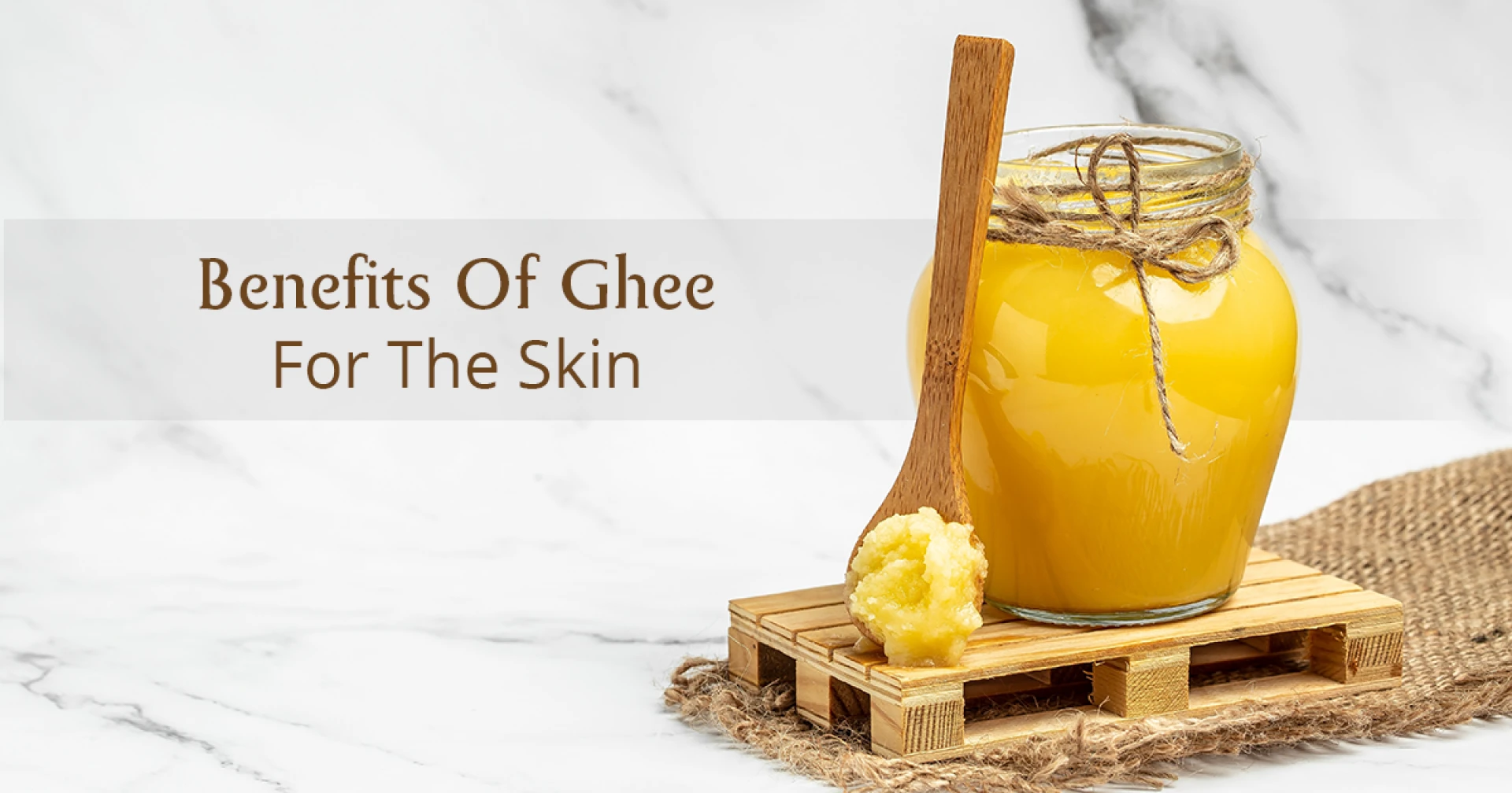 The Top 7 Benefits Of Ghee For Skin & How To Use It