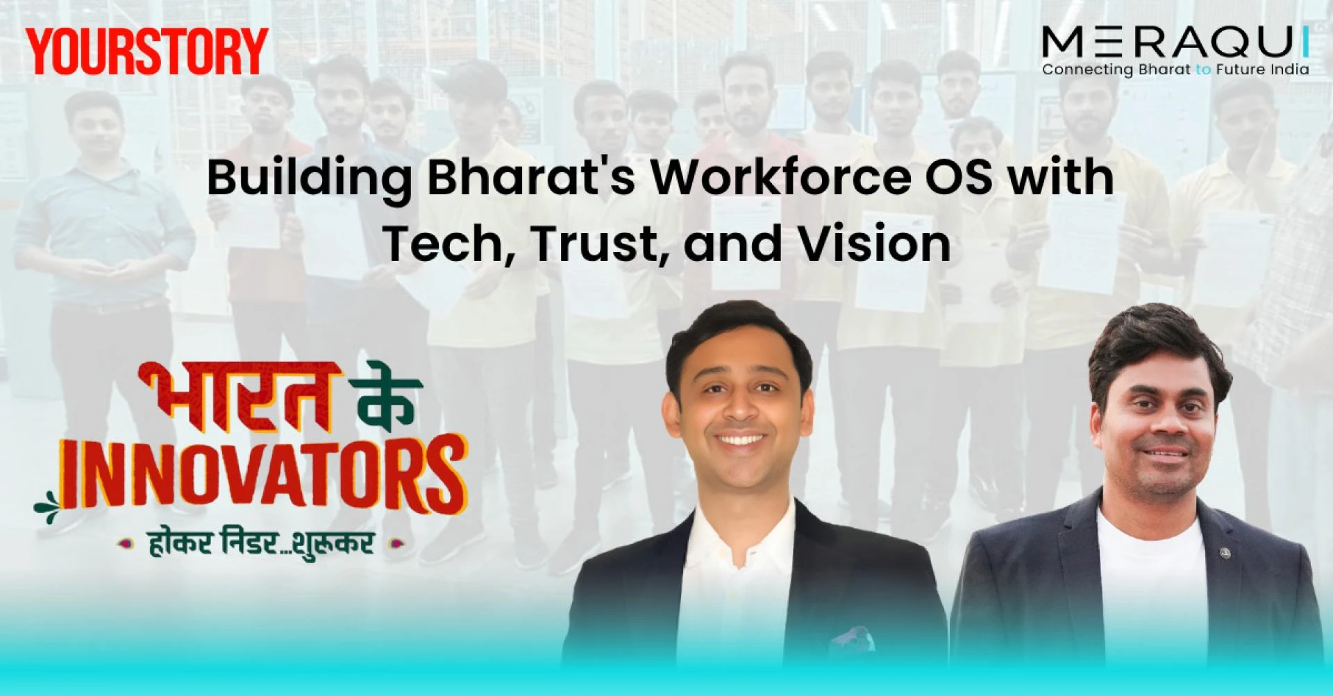Meraqui: Building Bharat's Workforce OS with Tech, Trust, and Vision