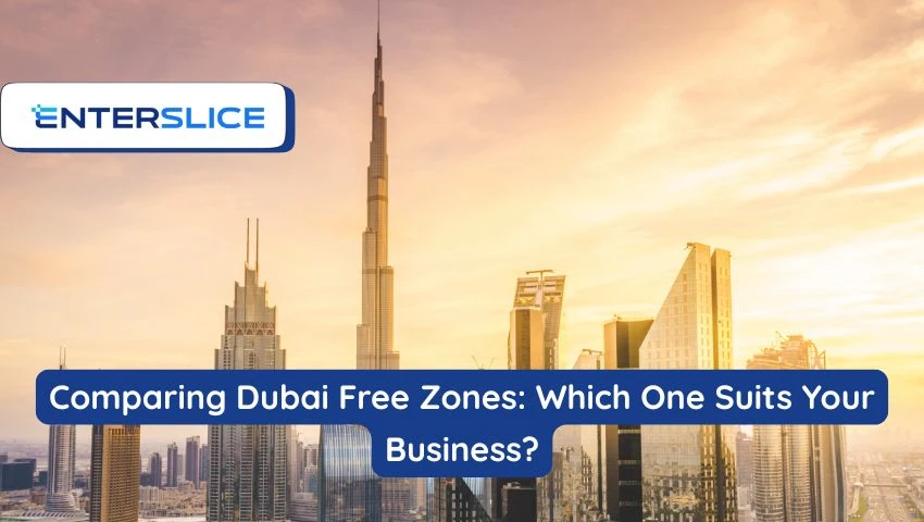 Comparing Dubai Free Zones: Which One Suits Your Business?