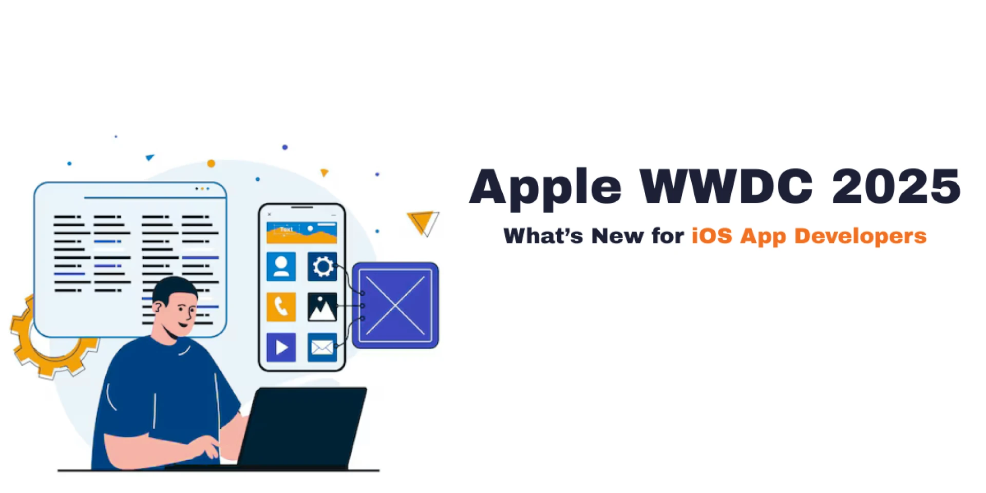 Apple WWDC 2025: What’s New for iOS App Developers