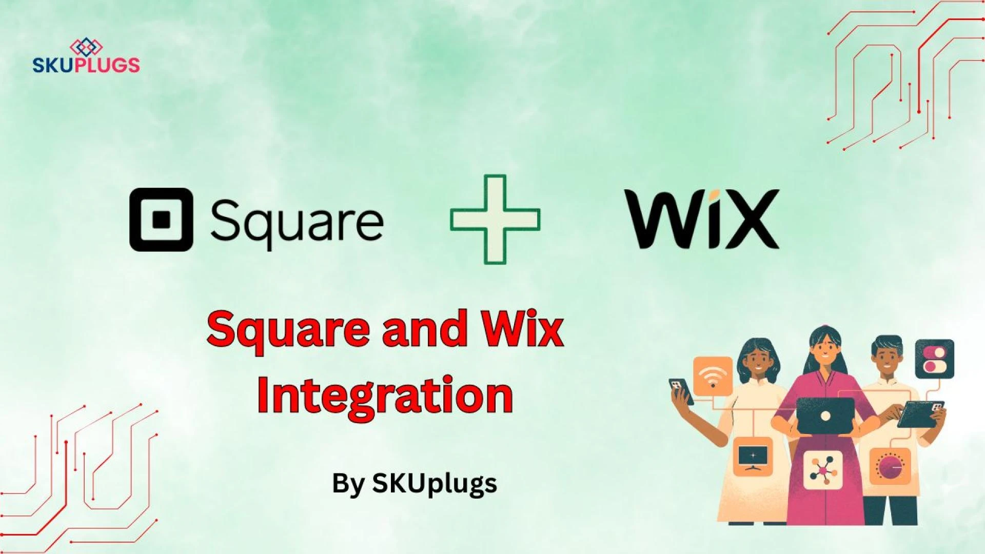 Integration of Square and Wix by SKUplugs: Simplifying E-commerce Management