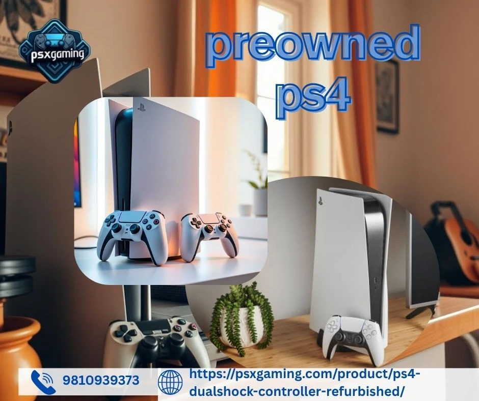 Buy a Preowned PS4: Affordable Gaming Without Compromise