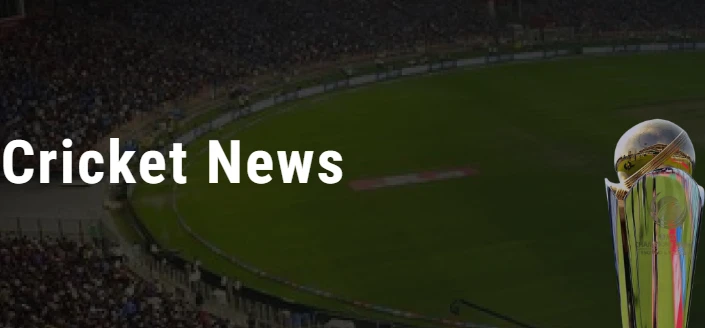 Cricket News: Key Information and Highlights