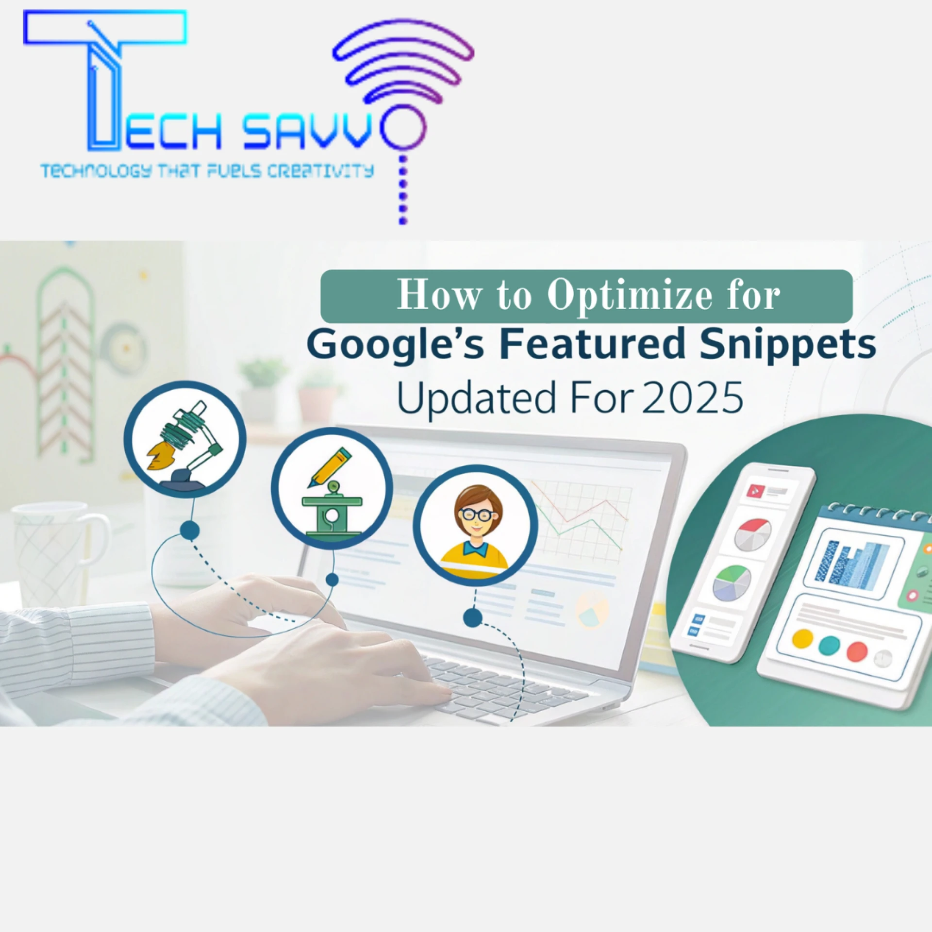 How to optimize for Google's featured snippets updated for 2025?