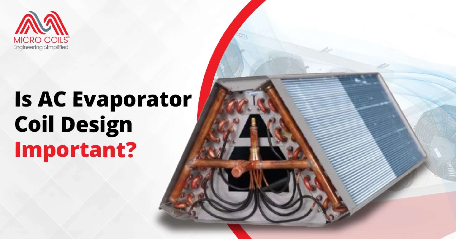 Is AC Evaporator Coil Design Important?