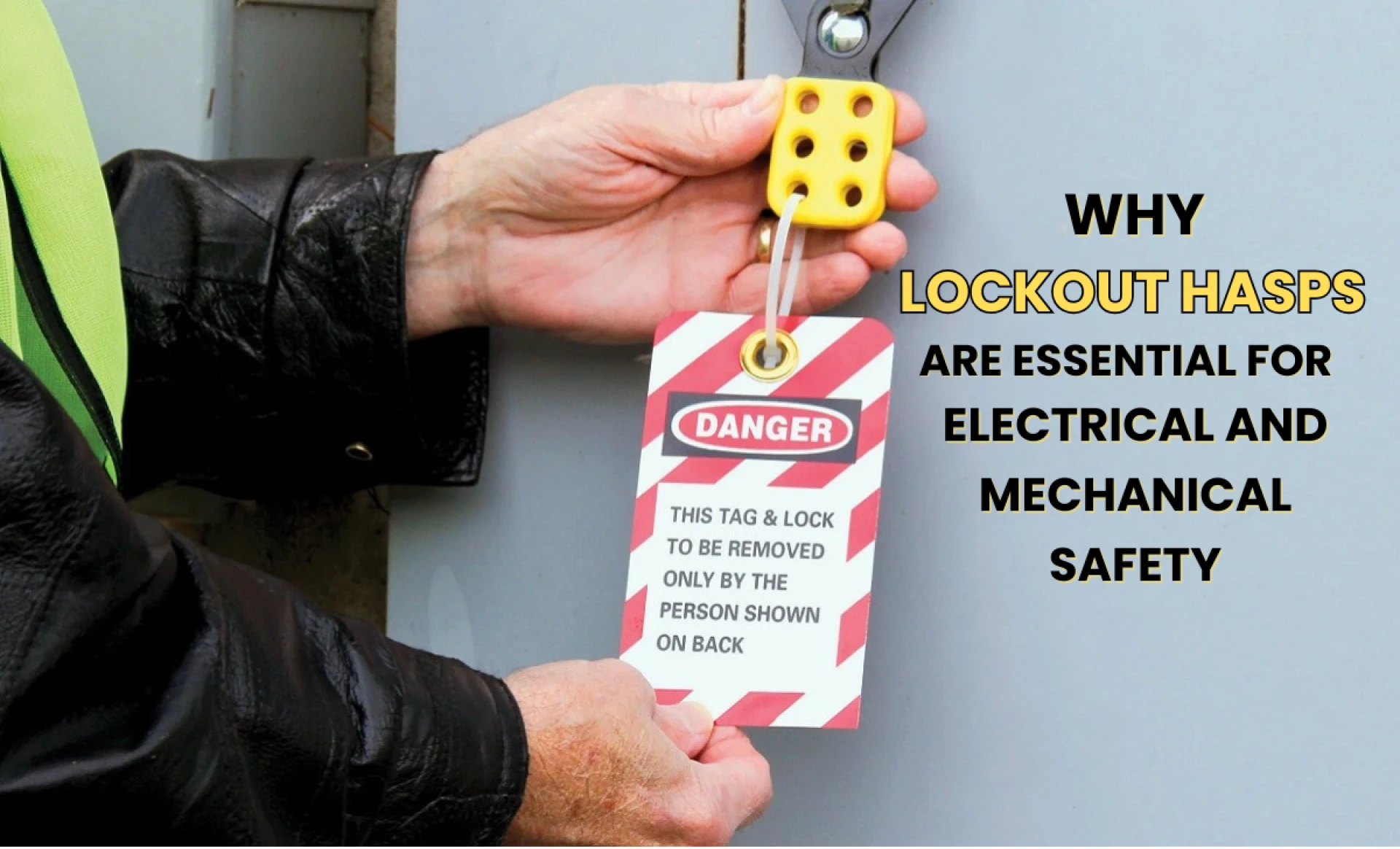 Why Lockout Hasps are Essential for Electrical and Mechanical Safety