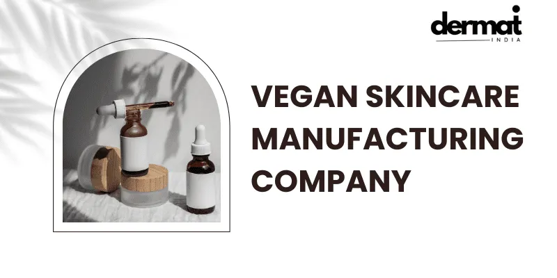 Vegan Skincare Manufacturing Company
