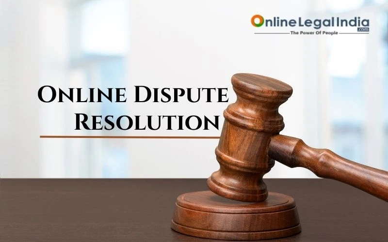 Online Dispute Resolution (ODR) - Online Legal India