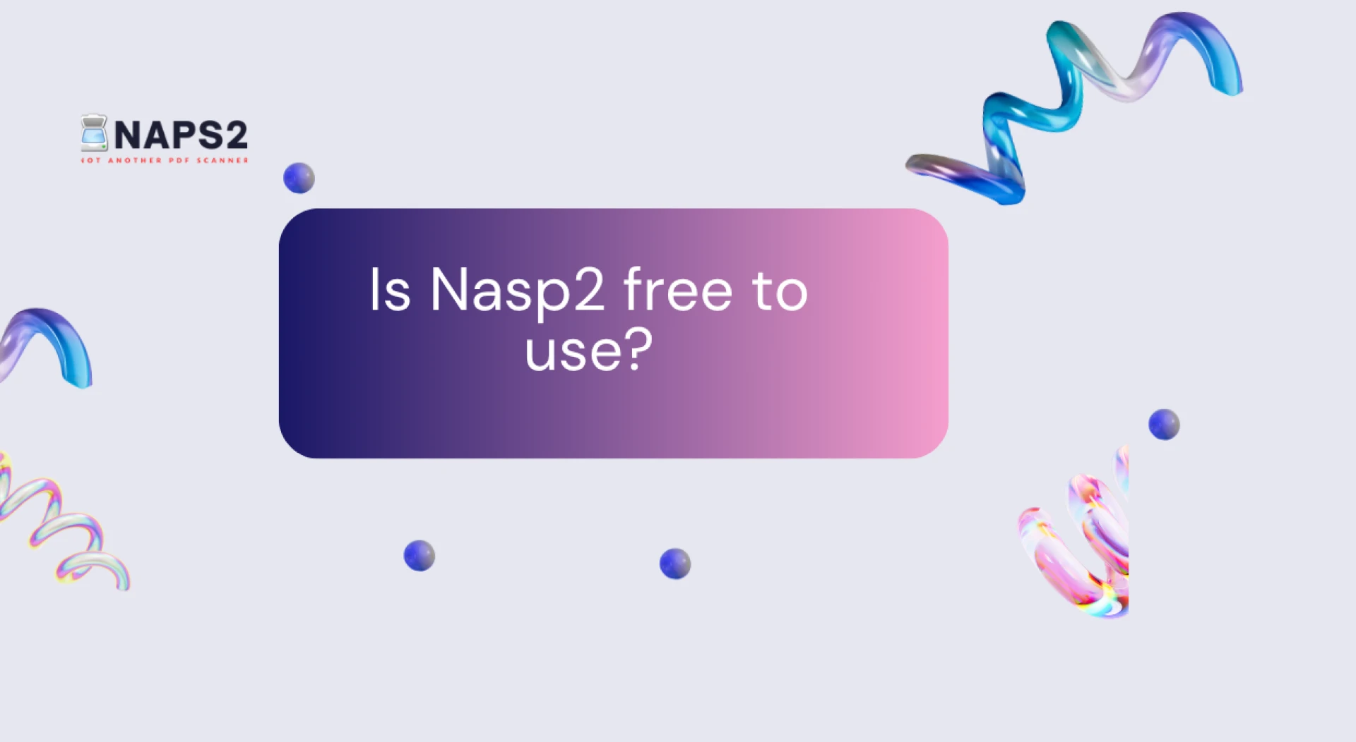 Is NAPS2 free to use?st Title