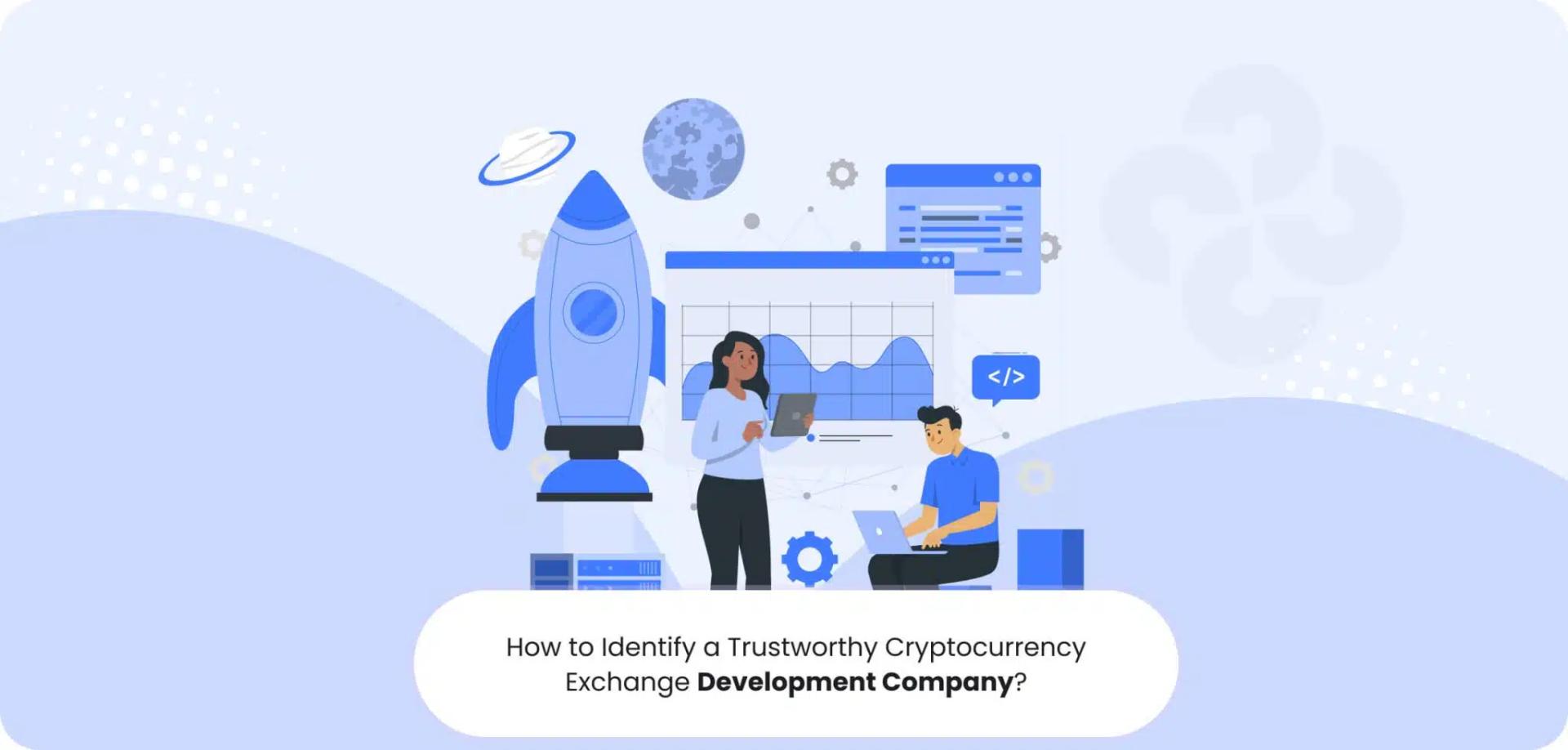How to Identify a Trustworthy Cryptocurrency Exchange Development Company?