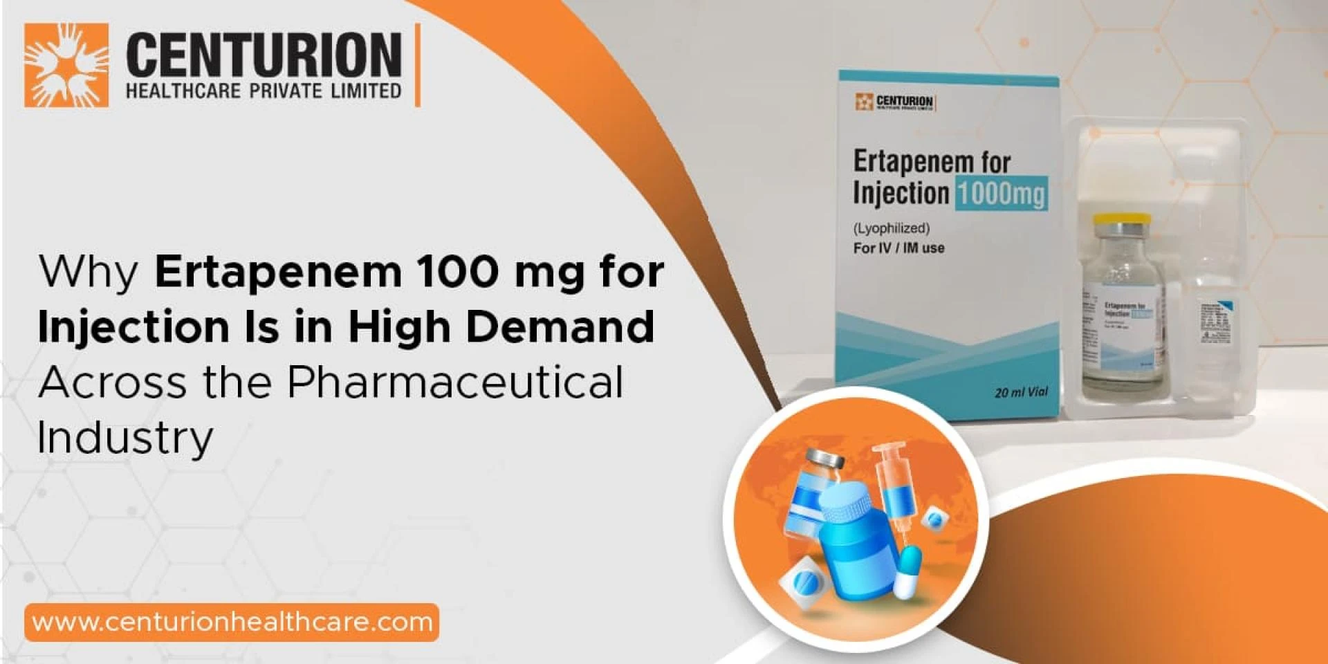 Why Ertapenem 100 mg for Injection Is in High Demand Across the Pharmaceutical Industry