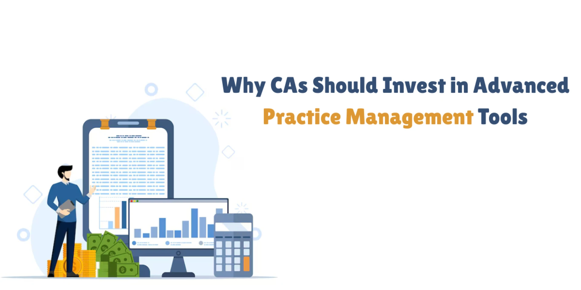 Why CAs Should Invest in Advanced Practice Management Tools