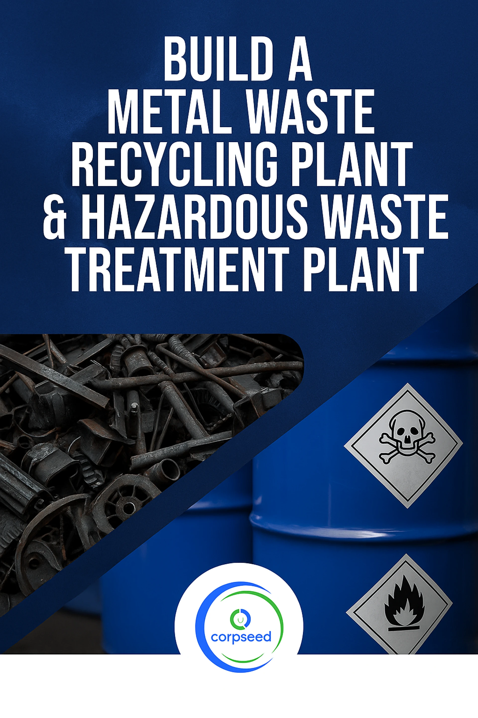 Building a Metal Waste Recycling Plant and Hazardous Waste Treatment Plant in India