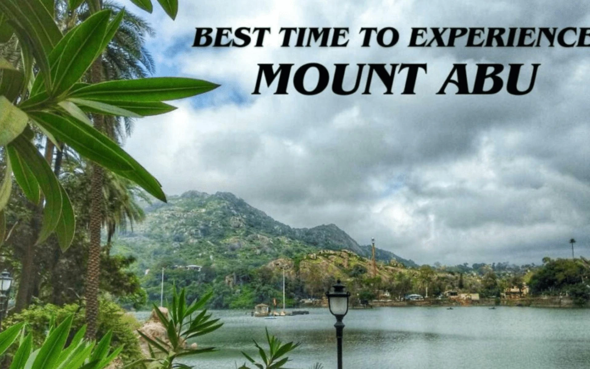 Planning a Romantic Mount Abu Getaway: A Step-by-Step Guide