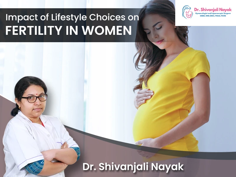 How Lifestyle Choices Affect Fertility in Women