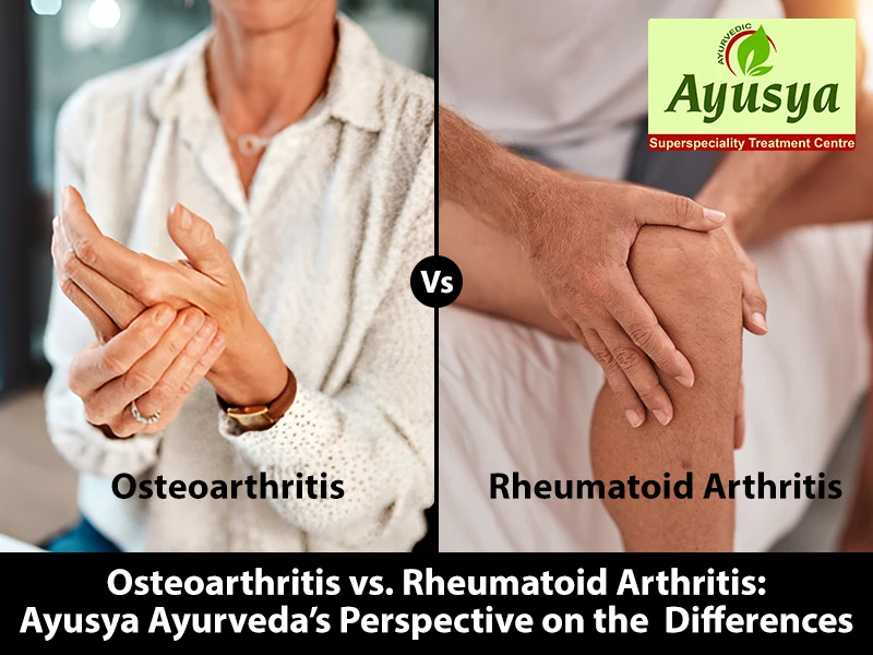 Ayurvedic Approach to Joint Pain: Differentiating Rheumatoid and Osteoarthritis