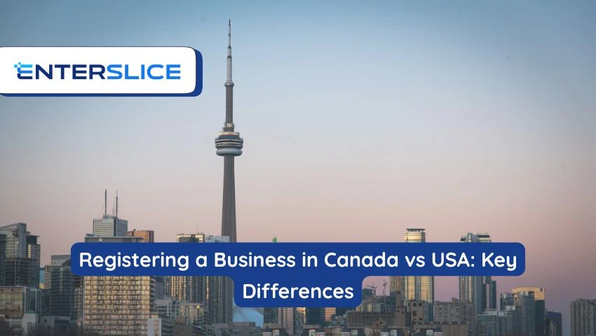 Registering a Business in Canada vs USA: Key Differences