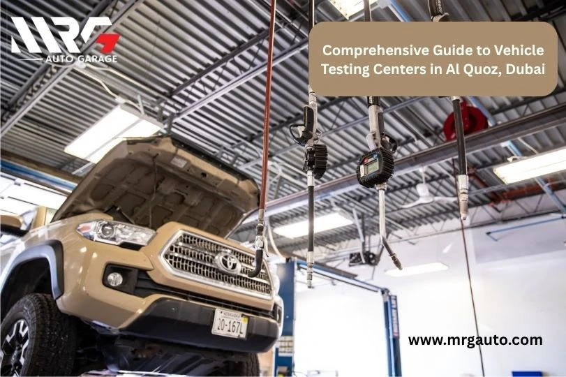 Comprehensive Guide to Vehicle Testing Centers in Al Quoz, Dubai