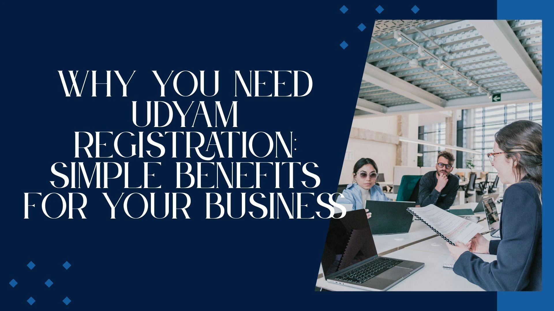 Why You Need Udyam Registration- Simple Benefits for Your Business