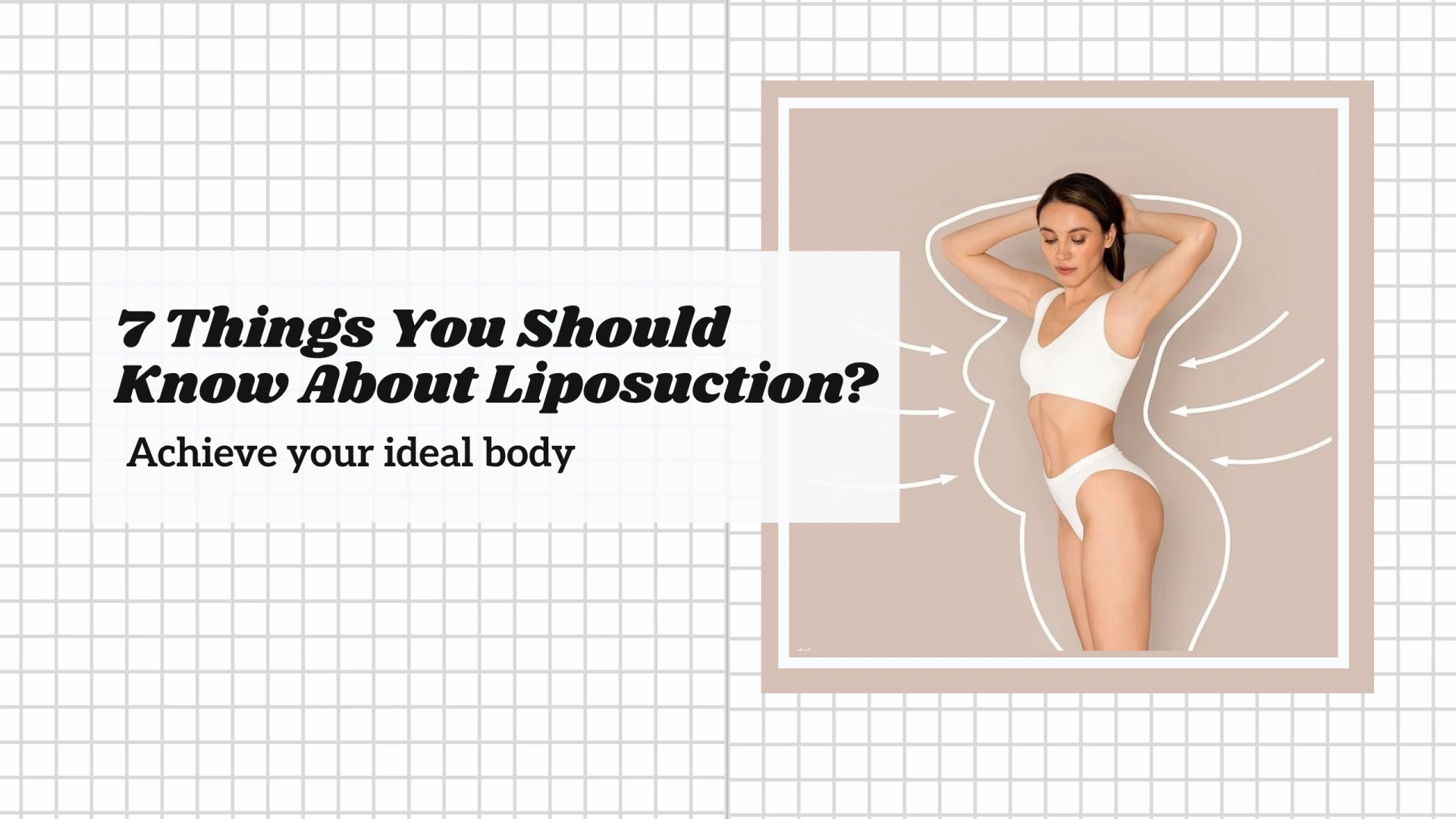 7 Things You Should Know About Liposuction?