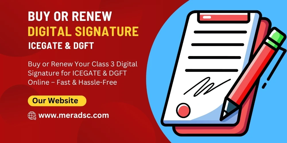 Buy or Renew Your Digital Signature for ICEGATE & DGFT