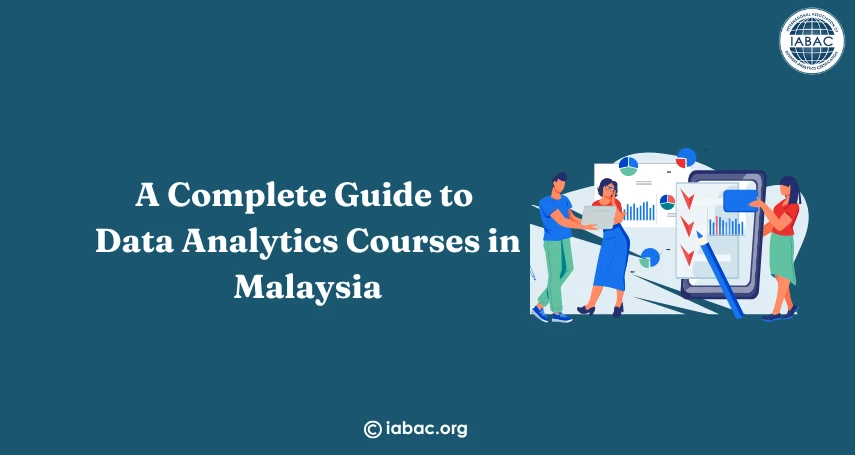 A Complete Guide to Data Analytics Courses in Malaysia Title