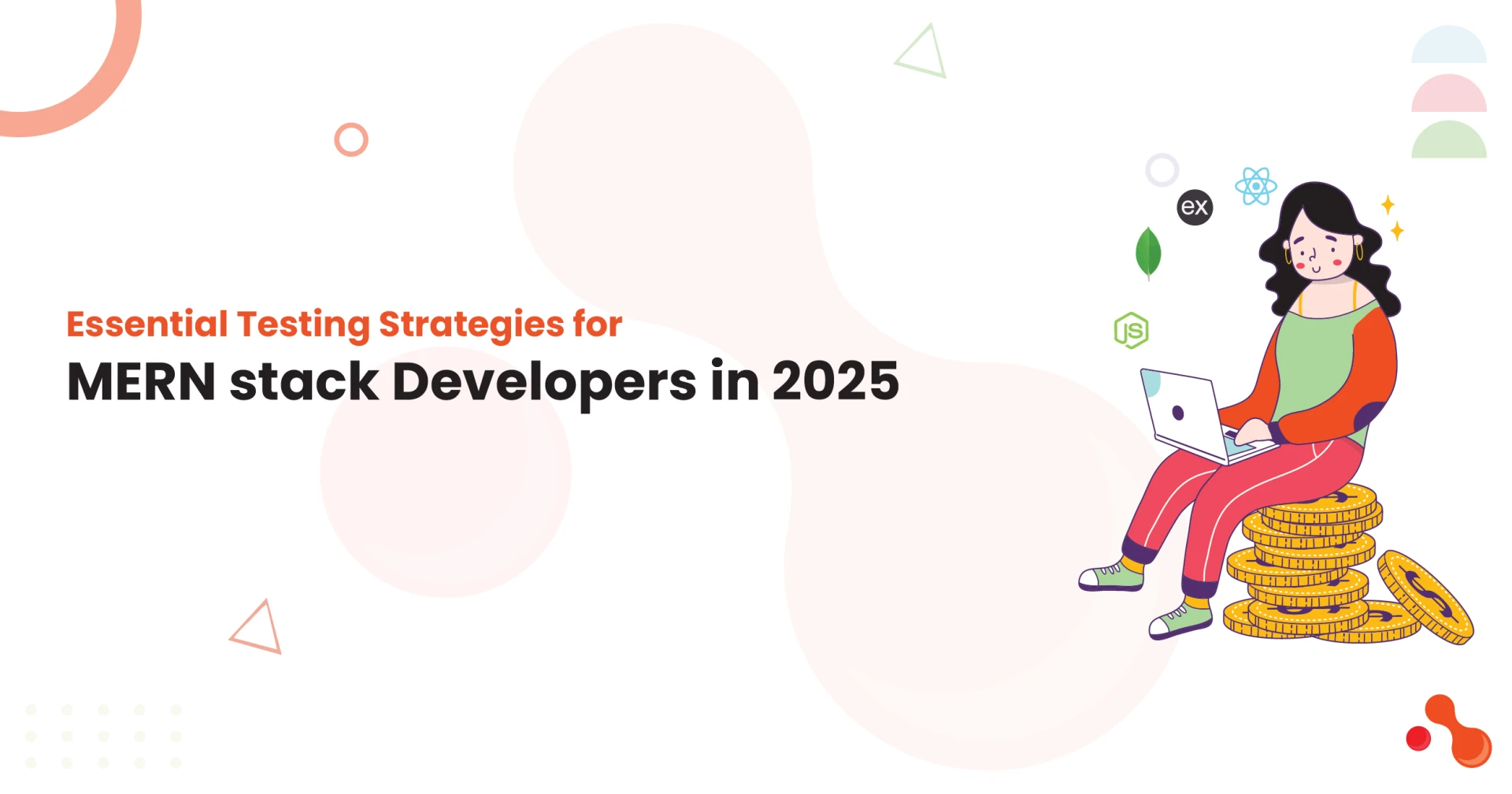 Essential Testing Strategies for MERN stack Developers in 2025