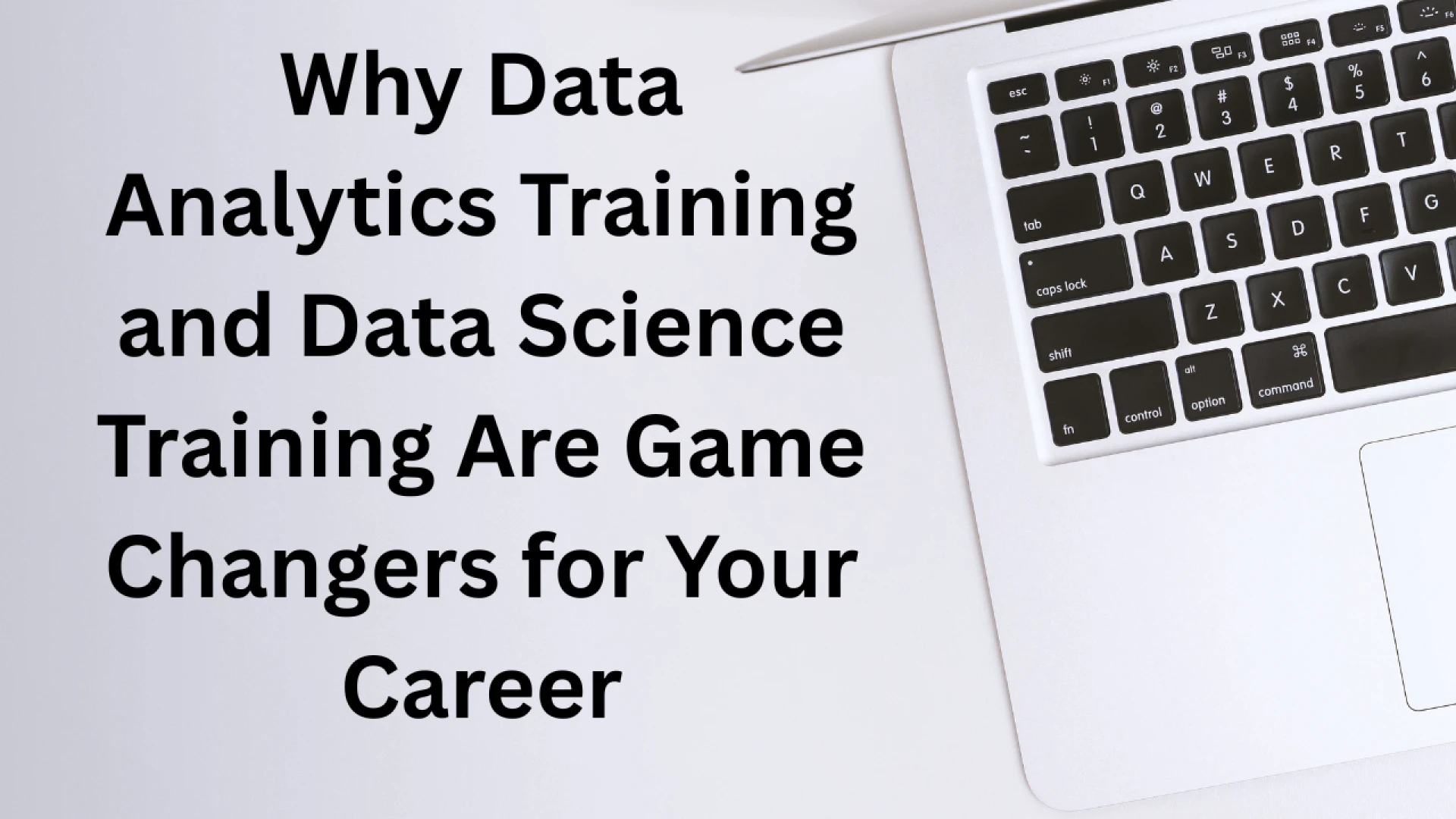 Why Data Analytics Training and Data Science Training Are Game Changers for Your Career
