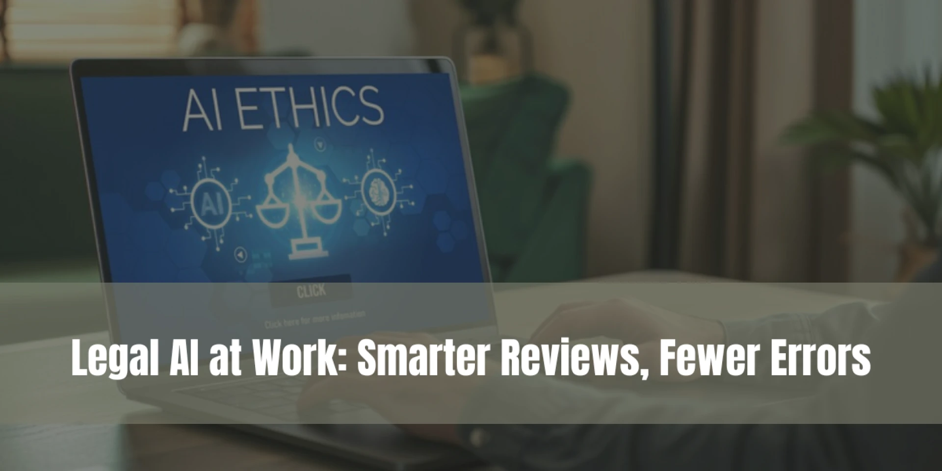 Legal AI at Work: Smarter Reviews, Fewer Errors