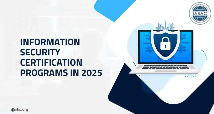 Best Online Information Security Certification Programs in 2025 | IIFIS