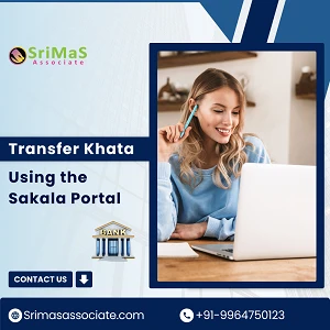 What Is Sakala Khata Transfer and How Does It Work