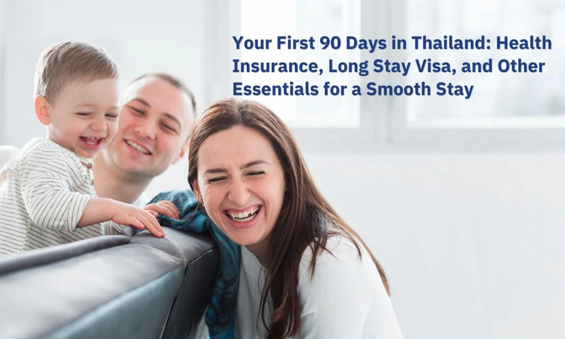 Your First 90 Days in Thailand: Health Insurance, Long Stay Visa, and Other Essentials for a Smooth Stay