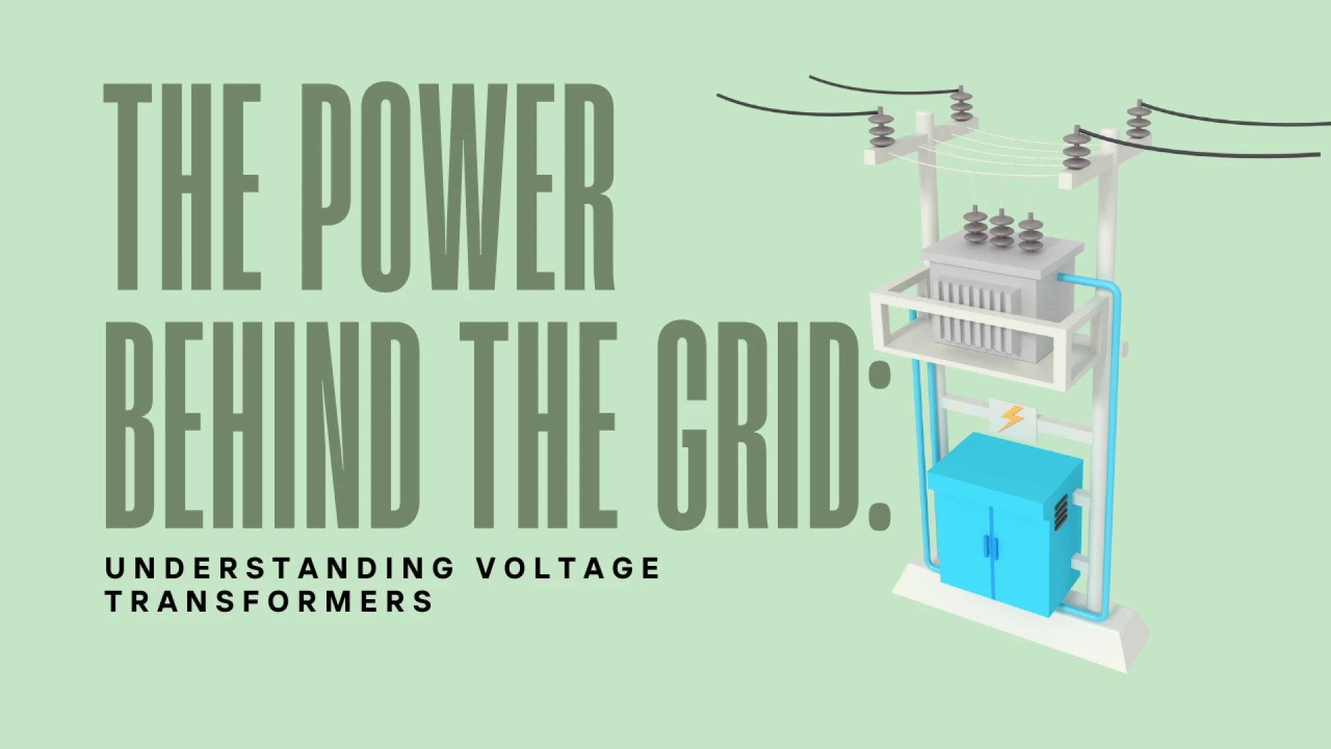 The Power Behind The Grid: Understanding Voltage Transformers