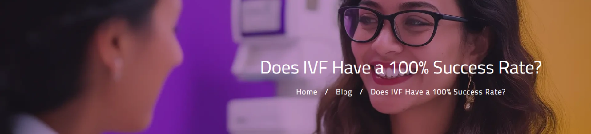 Does IVF Have a 100% Success Rate?