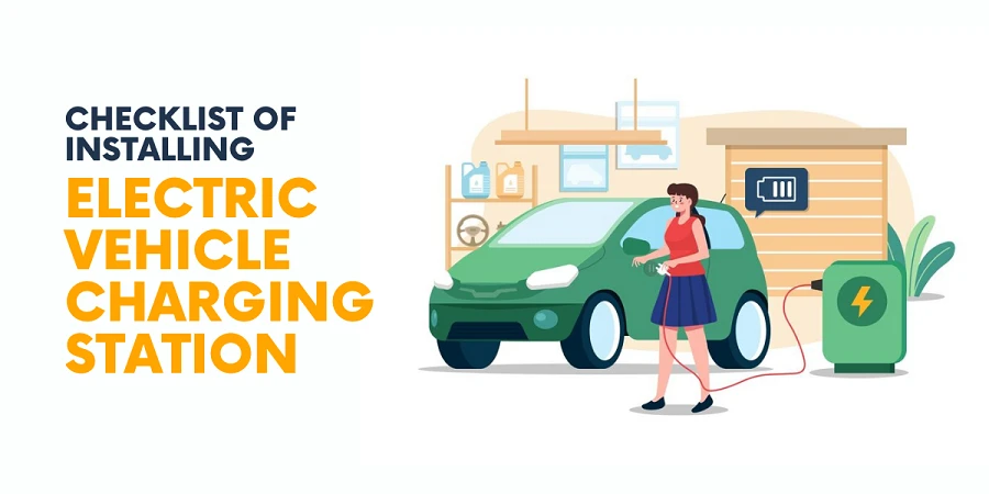 Checklist for Installing Electric Vehicle Charging Station at Home